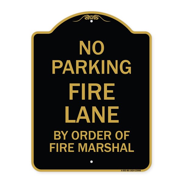 Fire Lane by Order of Fire Marshal, Black & Gold Aluminum Sign, 18" x 24", BG-1824-23998